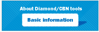 Basic information about Diamond/ CBN tools